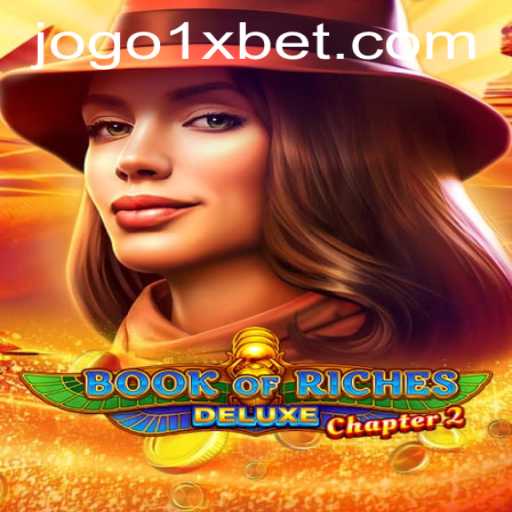 Exploring the Intriguing World of Book of Riches Deluxe Chapter 2 with 1xbet